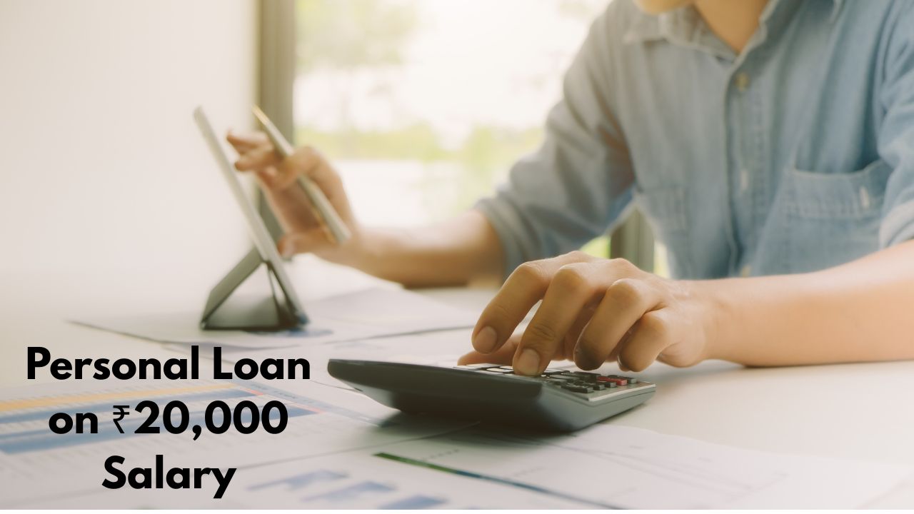 Personal Loan for 20,000 Salary
