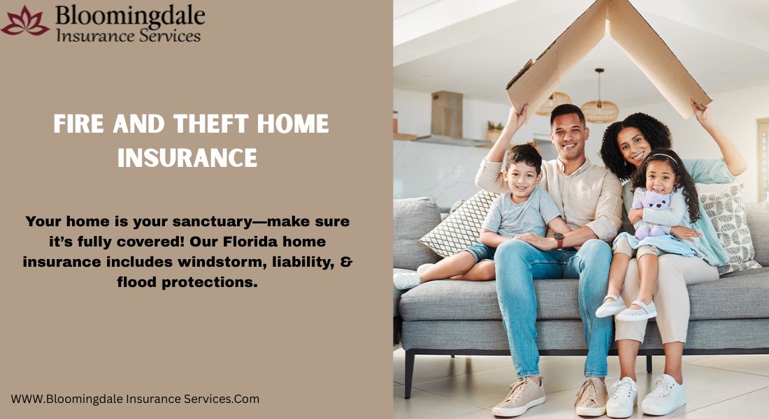 Protect Your Property with Fire and Theft Home Insurance from Bloomingdale Insurance Services