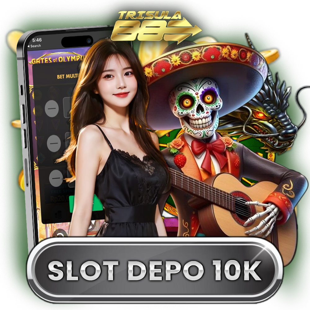 SLOT DEPO 10K