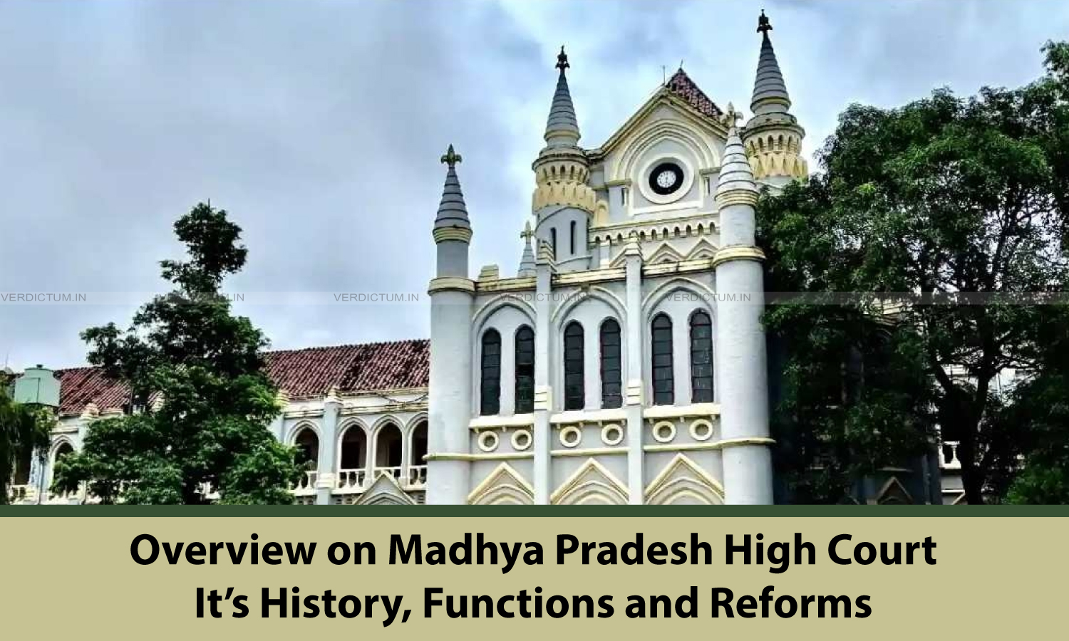 Overview on Madhya Pradesh High Court – It’s History, Functions and Reforms